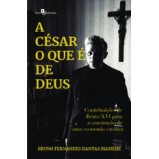 A César o que é de Deus A César o que é de Deus