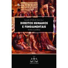 Direitos humanos e fundamentais Direitos humanos e fundamentais