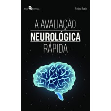 A avaliação neurológica rápida A avaliação neurológica rápida