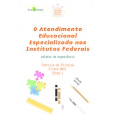 O atendimento educacional especializado nos institutos federais O atendimento educacional especializado nos institutos federais