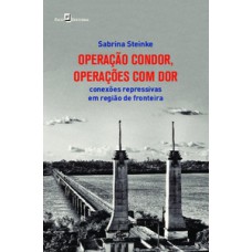 Operação Condor, operações com dor