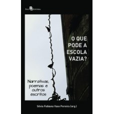 O que pode a escola vazia?