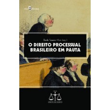 O direito processual brasileiro em pauta