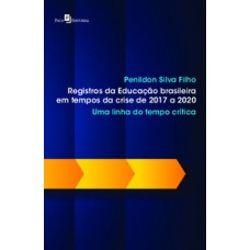 Registros da educação brasileira em tempos da crise de 2017 a 2020 Registros da educação brasileira em tempos da crise de 2017 a 2020