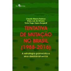 Tentativa de mutação no Brasil (1988-2016) Tentativa de mutação no Brasil (1988-2016)