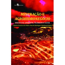 Mineração e agrohidronegócio Mineração e agrohidronegócio