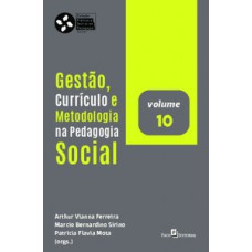 Gestão, currículo e metodologia na pedagogia social Gestão, currículo e metodologia na pedagogia social
