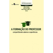 A formação do professor A formação do professor