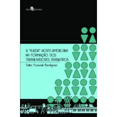 A “ajuda” norte-americana na formação dos trabalhadores brasileiros A “ajuda” norte-americana na formação dos trabalhadores brasileiros