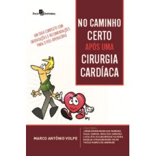 No caminho certo após uma cirurgia cardíaca No caminho certo após uma cirurgia cardíaca