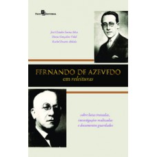 Fernando de Azevedo em releituras Fernando de Azevedo em releituras
