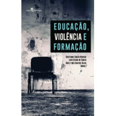 Educação, violência e formação Educação, violência e formação