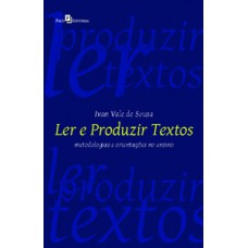 Ler e produzir textos Ler e produzir textos