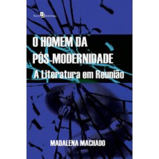 O homem da pós-modernidade