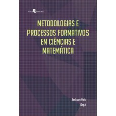 Metodologias e processos formativos em ciências e matemática Metodologias e processos formativos em ciências e matemática