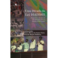 Uma década da lei 10.639/03 Uma década da lei 10.639/03