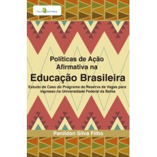 Políticas de ação afirmativa na educação brasileira Políticas de ação afirmativa na educação brasileira