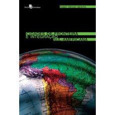 Cidades de fronteira e integração sul-americana Cidades de fronteira e integração sul-americana