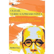 Olhar, verbo expressionista Olhar, verbo expressionista