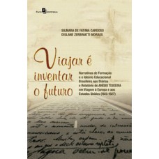 Viajar é inventar o futuro Viajar é inventar o futuro