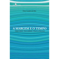 A margem e o tempo