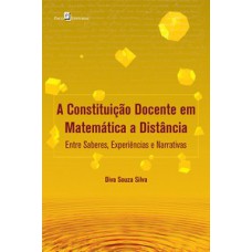 A constituição docente em matemática a distância A constituição docente em matemática a distância