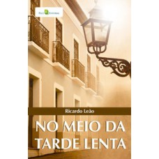 No meio da tarde lenta