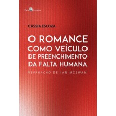 O romance como veículo de preenchimento da falta humana