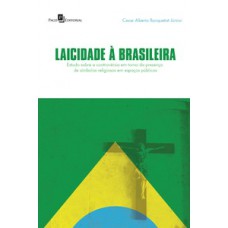 Laicidade à brasileira Laicidade à brasileira