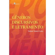 Gêneros discursivos e letramento Gêneros discursivos e letramento
