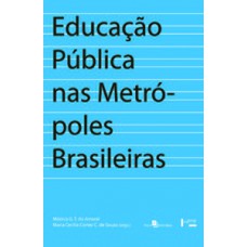 Educação pública nas metrópoles brasileiras Educação pública nas metrópoles brasileiras