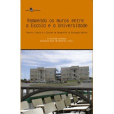 Rompendo os muros entre a escola e a universidade Rompendo os muros entre a escola e a universidade