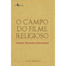 O campo do filme religioso O campo do filme religioso