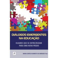 Diálogos emergentes na educação Diálogos emergentes na educação