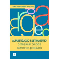 Alfabetização e letramento Alfabetização e letramento