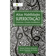 Altas habilidades superdotação Altas habilidades superdotação