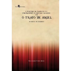 O percurso da tradução e o funcionamento do discurso religioso em O Trato de Argel de Miguel de Cervantes O percurso da tradução e o funcionamento do discurso religioso em O Trato de Argel de Miguel de Cervantes