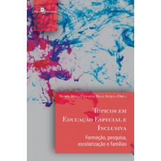 Tópicos em educação especial e inclusiva Tópicos em educação especial e inclusiva
