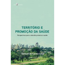 Território e promoção da saúde Território e promoção da saúde