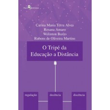 O tripé da educação a distância O tripé da educação a distância