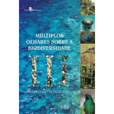 Múltiplos olhares sobre a biodiversidade III Múltiplos olhares sobre a biodiversidade III