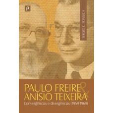 Paulo Freire e Anísio Teixeira Paulo Freire e Anísio Teixeira