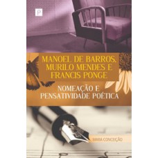 Manoel de Barros, Murilo Mendes e Francis Ponge