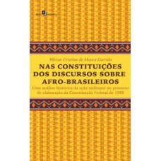 Nas constituições dos discursos sobre afro-brasileiros