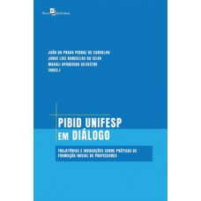 Pibid Unifesp em diálogo Pibid Unifesp em diálogo