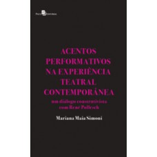 Acentos performativos na experiência teatral contemporânea