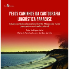 Pelos caminhos da cartografia linguística paraense Pelos caminhos da cartografia linguística paraense