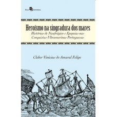 Heroísmo na singradura dos mares