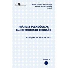 Práticas pedagógicas em contextos de inclusão Práticas pedagógicas em contextos de inclusão