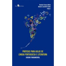 Práticas para aulas de língua portuguesa e literatura Práticas para aulas de língua portuguesa e literatura